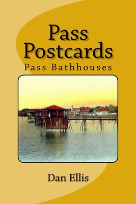 Pass Postcards: Pass Bathhouses - Ellis, Dan A