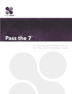 Pass the 7: A Plain English Guide to Help You Pass the Series 7 Exam - Walker, Robert M