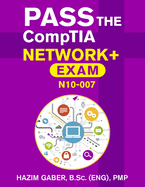 PASS the CompTIA Network+ Exam N10-007