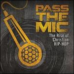 Pass The Mic: The Rise Of Christian Hip-Hop
