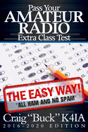 Pass Your Amateur Radio Extra Class Test - The Easy Way