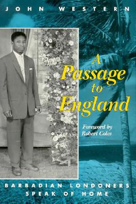 Passage to England: Barbadian Londoners Speak of Home - Western, John