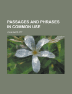 Passages and Phrases in Common Use
