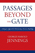 Passages Beyond the Gate: A Jungian Approach to Understanding American Psychology