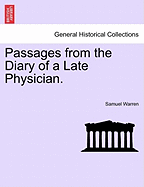 Passages from the Diary of a Late Physician. - Warren, Samuel