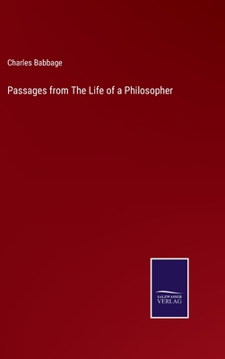 Passages from The Life of a Philosopher - Babbage, Charles