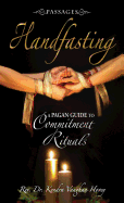 Passages Handfasting: A Pagan Guide to Commitment Rituals