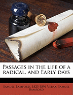 Passages in the Life of a Radical, and Early Days; Volume 2