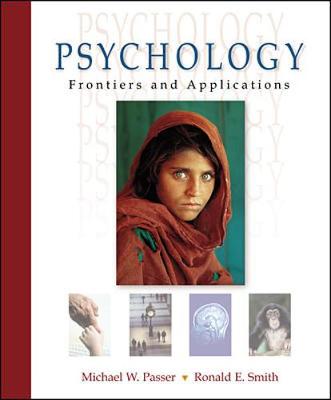 Passer's Psychology: Frontiers and Applications with E-Source and Powerweb - Passer, Michael W, and Smith, Ronald E