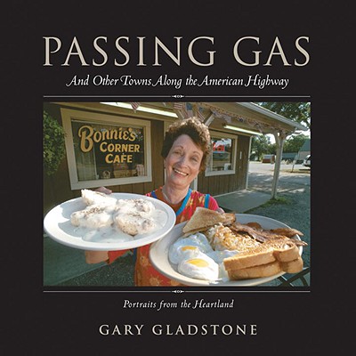 Passing Gas: And Other Towns Along the American Highway - Gladstone, Gary