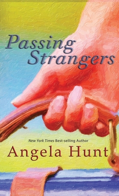 Passing Strangers - Hunt, Angela E