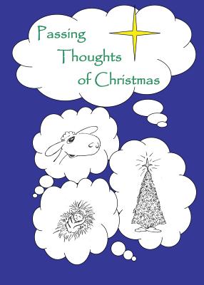 Passing Thoughts of Christmas - Hull, Dennis G