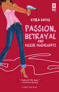Passion, Betrayal and Killer Highlights