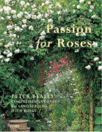 Passion for Roses: Peter Beales' Comprehensive Guide to Landscaping with Roses