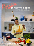 Passion on the Cutting Board