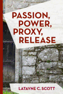Passion, Power, Proxy, Release