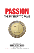 Passion: The Mystery to Fame