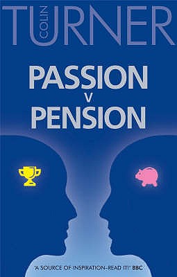 Passion v Pension: Developing Corporate Entrepreneurship - Turner, Colin