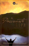 Passionate Life - Breen, Mike, Rev., and Kallestad, Walt, Dr., and A01