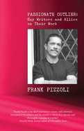 Passionate Outlier: Gay Writers and Allies on Their Work