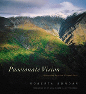 Passionate vision : discovering Canada's national parks - Bondar, Roberta