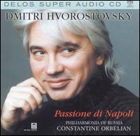 Passione di Napoli [SACD] - Dmitri Hvorostovsky (baritone); Philharmonia of Russia; Constantine Orbelian (conductor)