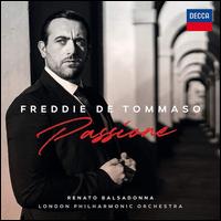 Passione - Freddie De Tommaso (tenor); London Philharmonic Orchestra; Renato Balsadonna (conductor)