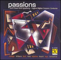Passions - North Texas Wind Symphony; Eugene Corporon (conductor)