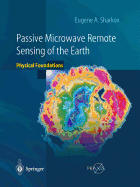 Passive microwave remote sensing of the Earth: physical foundations