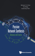 Passive Network Synthesis: Advances With Inerter