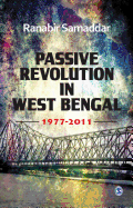 Passive Revolution in West Bengal: 1977-2011