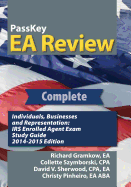 Passkey EA Review Complete: Individuals, Businesses, and Representation: IRS Enrolled Agent Exam Study Guide 2014-2015 Edition