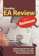 Passkey EA Review, Part 2: Businesses, IRS Enrolled Agent Exam Study Guide 2012-2013 Edition