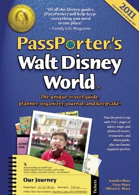 PassPorter's Walt Disney World: The Unique Travel Guide, Planner, Organizer, Journal, and Keepsake! - Marx, Jennifer, and Marx, Dave, and Marx, Allison Cerel
