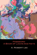 Password: A Book of Locks and Keys