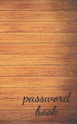 Password Book: An Organizer for All Your Passwords, Password Log Book, Internet Password Organizer, Alphabetical Password Book, Logbook To Protect Usernames and ... notebook, password book small 5" x 8" - Tang, Tony, and Book, Password