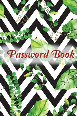 Password Book: Leaves2: Large-Format Internet Address & Password Logbook, Internet Usernames and Passwords - And Jess, Charles