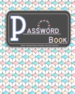 Password Book: Modern Password Keeper Notebook and Online Organizer
