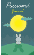 Password Journal: Cute Full Moon with Rabbit Internet Password Organizer Internet Address and Password Journal: A-Z Alphabetical with Tabs