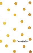 password log book: Internet Password Logbook Large Print with Tabs Gold dots Cover