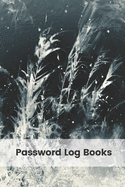 Password Log Books: Personal Internet Address and Password Logbook Keeper Alphabetical Organizer Book Pocket Size 6x9 Inch Notebook (Volume 12)