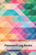 Password Log Books: Personal Internet Address and Password Logbook Keeper Alphabetical Organizer Book Pocket Size 6x9 Inch Notebook (Volume 17)