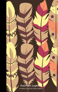 Password Logbook: A Premium Journal An Internet Address & Password Journal: Feather Colorful: internet password organizer, username and password book