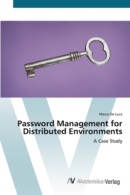 Password Management for Distributed Environments - De Luca, Marco