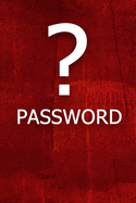 ? Password: The perfect book to keep all your password information together and secure with alphabetical tabs.