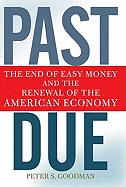 Past Due: The End of Easy Money and the Renewal of the American Economy
