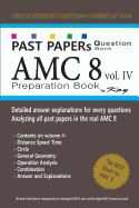 Past Papers Question Bank Amc8 [volume 4]: Amc8 Math Preparation Book