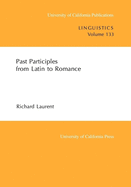 Past Participles from Latin to Romance: Volume 133