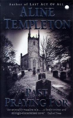 Past Praying For - Templeton, Aline