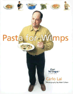 Pasta for Wimps - Lai, Carlo, and Cohen, Matt (Photographer)